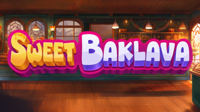 Sweet Baklava Şerbeti bonusla akan tatlı mı tatlı bir slot